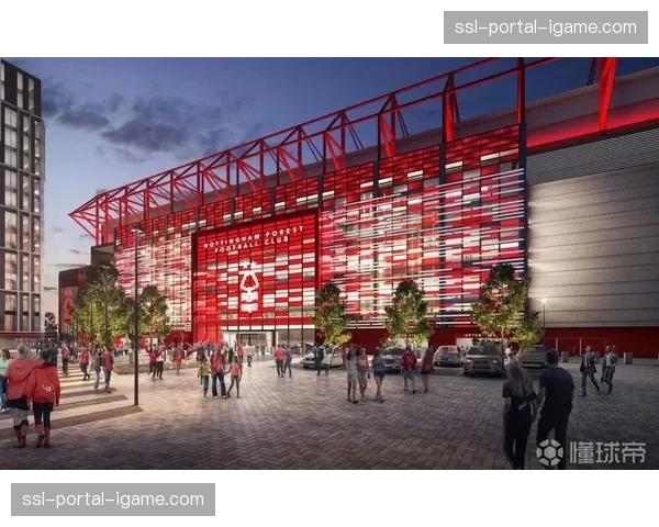 深度：诺丁汉森林新主场建设计划遇阻，地方议会要求修改交通方案